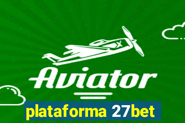 plataforma 27bet